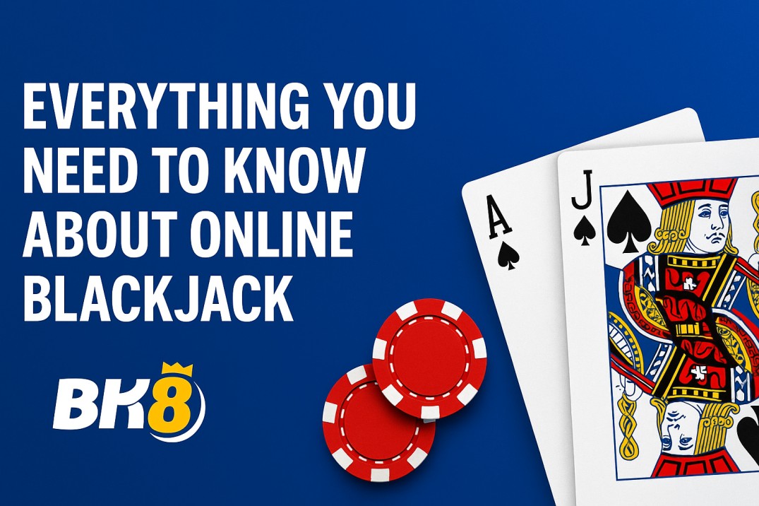 Everything You Need to Know About Online Blackjack