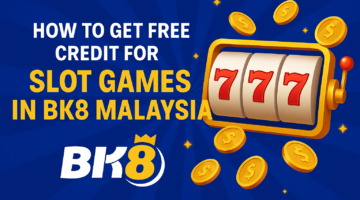 How to Get Free Credit for Slot Games in BK8 Malaysia